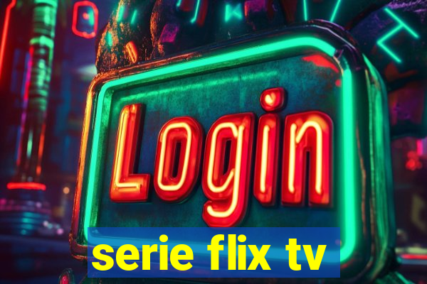 serie flix tv